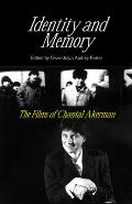 Identity & Memory The Films of Chantal Akerman