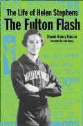 Life Of Helen Stephens The Fulton Flash