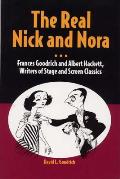 Real Nick & Nora Frances Goodrich & Albert Hackett Writers of Stage & Screen Classics
