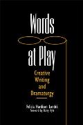Words at Play: Creative Writing and Dramaturgy