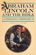 Abraham Lincoln and the Bible: A Complete Compendium