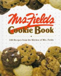 Mrs Fields Cookie Book 100 Recipes From