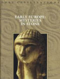 Early Europe Mysteries In Stone