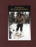 Hunters Of The Northern Forest American