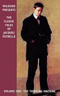 The Classic Tales of Jacques Futrelle, Volume One: The Thinking Machine