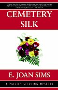 Cemetery Silk: A Paisley Sterling Mystery
