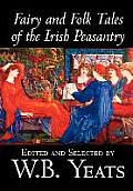 Fairy and Folk Tales of the Irish Peasantry by W.B.Yeats, Social Science, Folklore & Mythology