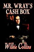 Mr. Wray's Cash Box by Wilkie Collins, Fiction, Classics, Literary