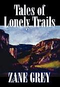 Tales of Lonely Trails by Zane Grey, Biography & Autobiography, Literary, History