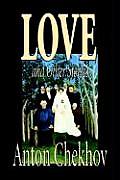 Love and Other Stories by Anton Chekhov, Fiction, Short Stories, Classics, Literary