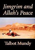 Jimgrim and Allah's Peace by Talbot Mundy, Fiction, Classics, Action & Adventure