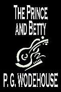 The Prince and Betty by P. G. Wodehouse, Fiction, Literary