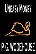 Uneasy Money by P. G. Wodehouse, Fiction, Literary