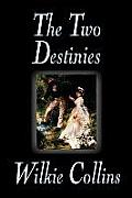 The Two Destinies by Wilkie Collins, Fiction