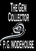 The Gem Collector by P. G. Wodehouse, Fiction, Literary