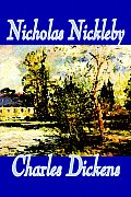 Nicholas Nickleby by Charles Dickens, Fiction, Classics