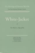 White Jacket or the World in a Man Of War Volume Five Scholarly Edition