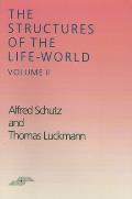 The Structures of the Life World: Volume 2