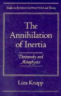 Annihilation Of Inertia Dostoevsky &