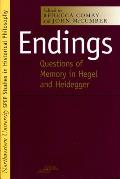 Endings: Questions of Memory in Hegel and Heidegger