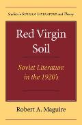 Red Virgin Soil: Soviet Literature in the 1920's