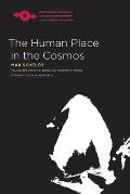 The Human Place in the Cosmos