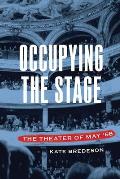 Occupying the Stage The Theater of May 68
