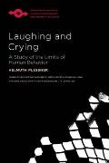 Laughing and Crying: A Study of the Limits of Human Behavior