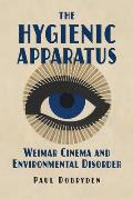 Hygienic Apparatus Weimar Cinema & Environmental Disorder