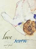 Love & Scorn New & Selected Poems