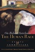 On Robert Antelme's the Human Race: Essays and Commentary