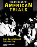 Great American Trials From Salem Witchcraft to Rodney King