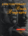 Contemporary Black Biography||||Contemporary Black Biography