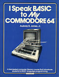 I Speak Basic To My Commodore 64
