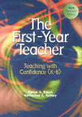 First-year Teacher : Teaching With Confidence (K-8) (Rev 00 Edition)