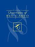 Coffin's Overtones of Bel Canto: Phonetic Basis of Artistic Singing with 100 Chromatic Vowel-Chart Exercises