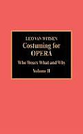 Costuming for Opera: Who Wears What and Why