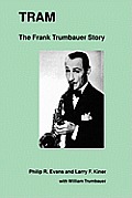 Tram: The Frank Trumbauer Story