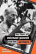 The Films of Michael Powell and the Archers