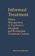 Informed Treatment: Milieu Management in Psychiatric Hospitals and Residential Treatment Centers
