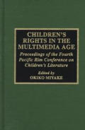 Children's Rights in the Multimedia Age: Proceedings of the Fourth Pacific Rim Conference on Children's Literature