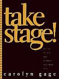 Take Stage!: How to Direct and Produce a Lesbian Play