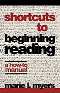 Shortcuts to Beginning Reading: A How-to Manual