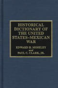 Historical Dictionary of the United States-Mexican War: Volume 2