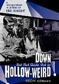 Down But Not Quite Out in Hollow-Weird: A Documentary in Letters of Eric Knight
