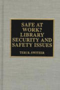 Safe at Work? Library Security and Safety Issues