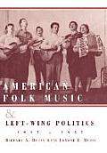 American Folk Music and Left-Wing Politics, 1927-1957
