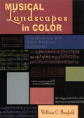 Musical Landscapes in Color Conversations with Black American Composers Conversations with Black American Composers