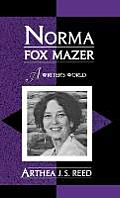 Norma Fox Mazer: A Writer's World