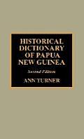 Historical Dictionary of Papua New Guinea: Volume 37